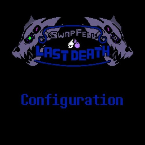 [SwapFell: Last Death] Reloaded - Configuration