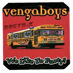 Vengaboys - We Like To Party (THE VENGABUS) - (DOCTR.K PIANO RE - WORK)