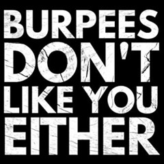 ACCESS PDF 💌 Burpees don't like You either: Notebook (Journal, Diary) for those who