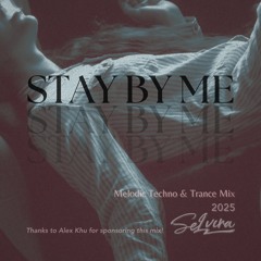 [Stay By Me] Trance & Melodic Techno Mix – REQ by AlexKhu – Nov'25