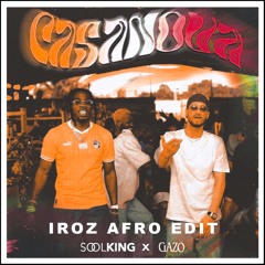 SOOLKING & GAZO - CASANOVA (IROZ AFRO EDIT)