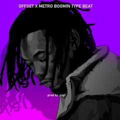 (FREE) Offset X Metro Boomin Type Beat prod by. yng1