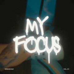 Erikas Kaz - My Focus