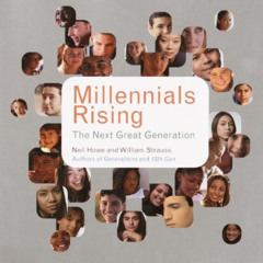 download PDF 💞 Millennials Rising: The Next Great Generation by  Neil Howe,William S