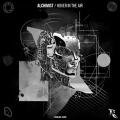 Alchimist - Hover in the Air (Original Mix)