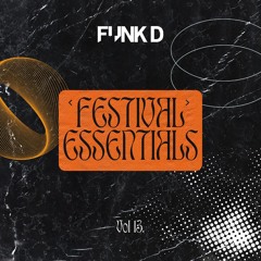 Funk D Pres. Festival Essentials Vol. 13
