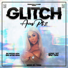 GLITCH PROMO MIX (FT. BIGSHOW X SELECTA KENNY) **APRIL1ST**