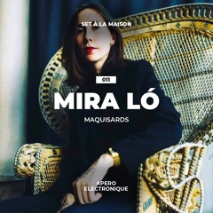 MIRA LÓ - SET À LA MAISON #011