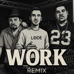 MASTER AT WORK - WORK REMIX X LODE