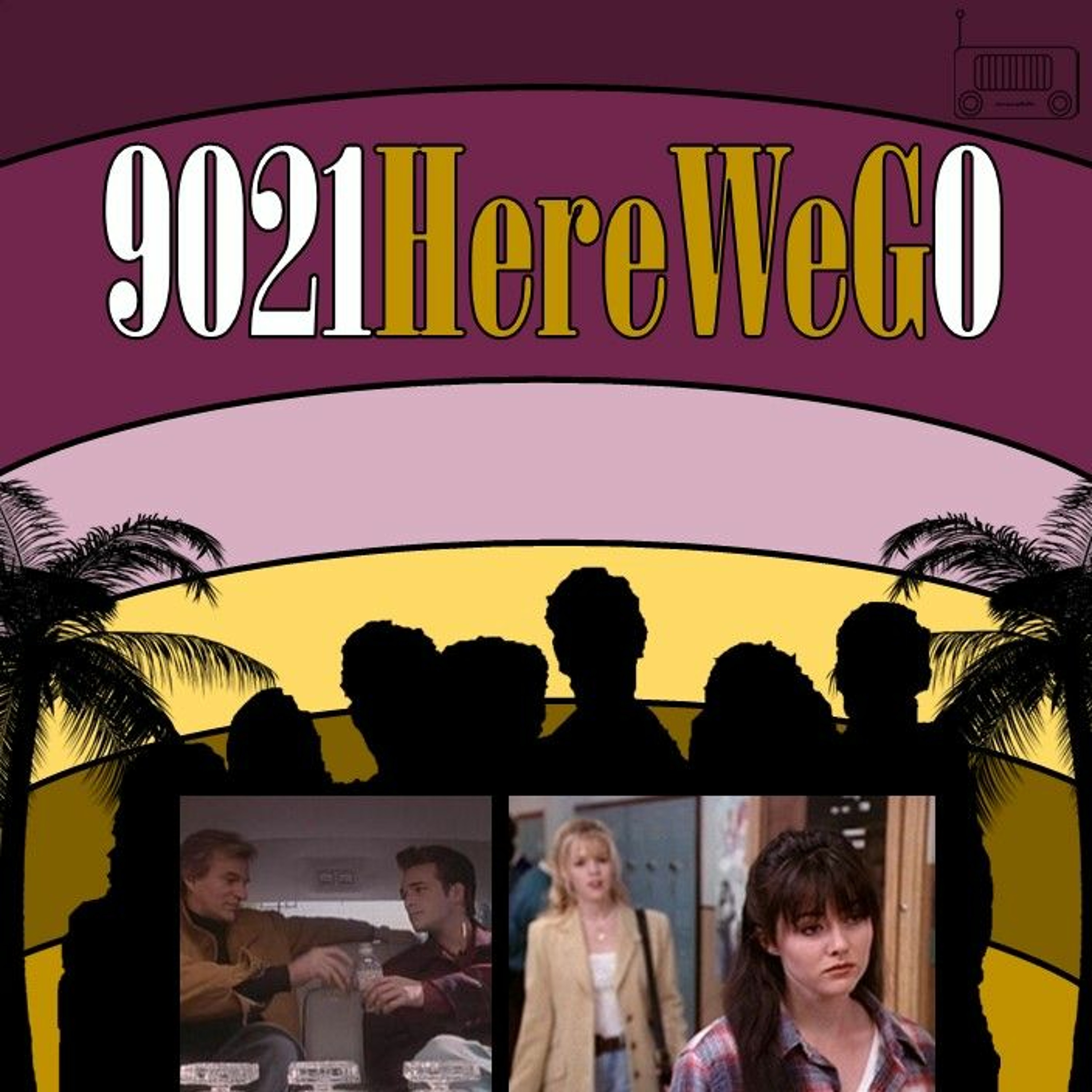 9021 Here We G0! : A Beverly Hills 90210 Podcast