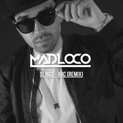 Slings - ABC (MadLoco Tech-House Remix)   BUY = FREE DOWNLOAD