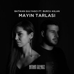 Batikan Gulyagci ft. Burcu Aslan - Mayin Tarlasi