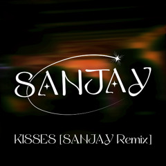 BL3SS - KISSES [SANJAY Remix] [FREE DL]