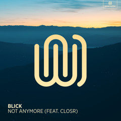 Not Anymore (feat. CLOSR)