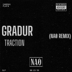 GRADUR - TRACTION (NAØ REMIX) [Supported by HABSTRAKT]