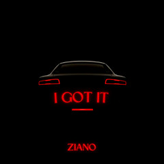 ZIANO - I Got It