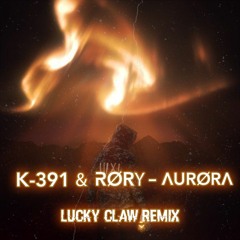 K-391 & RØRY - Aurora (Lucky Claw Remix)