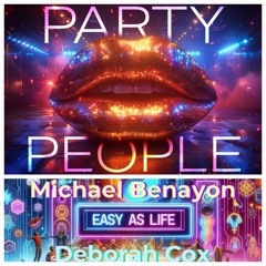 Michael Benayon - Party People VS Easy As Life ( dj Moshe Barkan MashUp Mix )