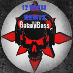 12 inch (Galaxy van Bass Uptempo Remix)