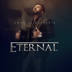 Eternal - Amar Sajaalpuria ft. Byg Byrd