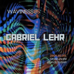 Gabriel Lehr @ Waviness05 - 2024-02-10