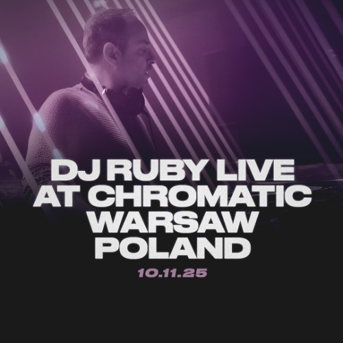 DJ Ruby Live at Chromatic, Warsaw Poland 10.11.25