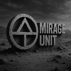MIRAGE UNIT
