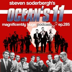 Episode 285 - Ocean's Eleven