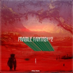 Fragile Fantasy #2 (mix A)