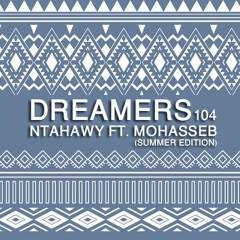 Dreamers 104 - NTahawy Ft Mohasseb