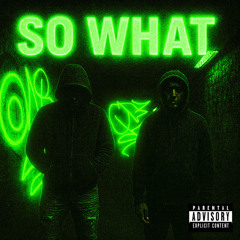 SO WHAT feat. babyslabz