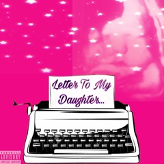 BME Le - Letter To My Daughter