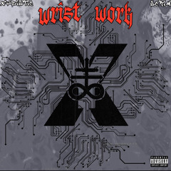 Wri$t Work  feat. Kamikaze [Prod. by DJ Scrim]