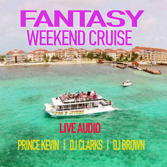 Fantasy Weekend Cruise Live Audio 2020.