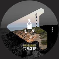 Pako Ramirez - To Face EP (Ibiza Talents) OUT NOW!