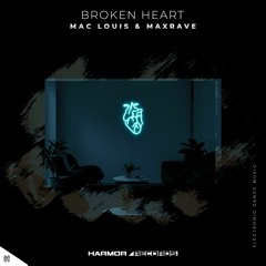 Mac Louis & Maxrave - Broken Heart