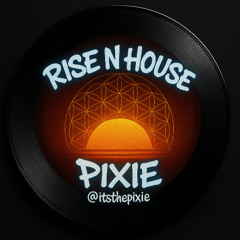 RISE-N-HOUSE MIX (001)