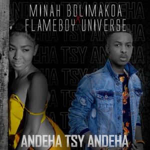 Ft Minah Bolimakoa - Andeha Tsy Andeha - Prod By John Sisk