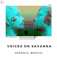 URANNIA, Benicci - Savanna (Original Mix)