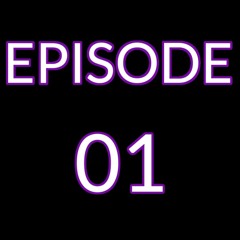 Episode 01 - Genesis: Chapters 1-5
