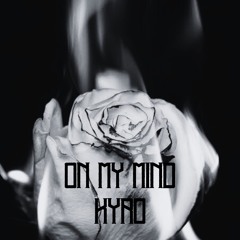 on my mind