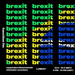 BREXIT EP 17 - LUBEAT
