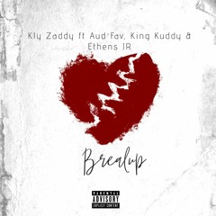 Breakup(ft.Aud Fav,King Kuddy & Ethens Jnr)