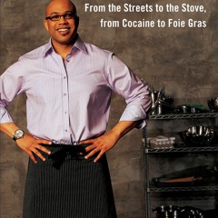 (⚡READ⚡) PDF❤ Cooked: From Streets to the Stove, From Cocaine to Foie Gras