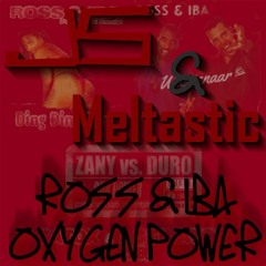JS & Meltastic - Ross & Iba Oxygen Power (2022 Freestyle Mashup)