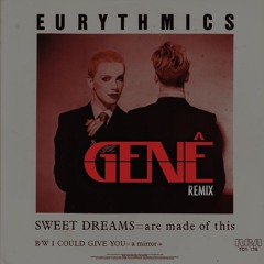 Sweet Dreams - GENÊ REMIX
