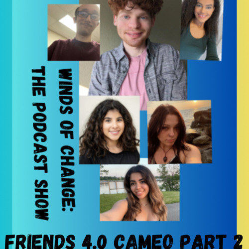 Friends 4.0 Cameo Part 2