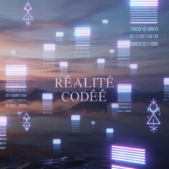 RÉALITÉ CODÉE
