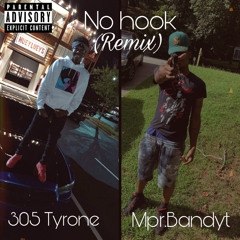 305 Tyrone ft. Mpr.Bandyt - No Hook