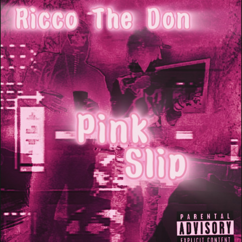 Stream Pink Slip by Ricco The Don | Listen online for free on SoundCloud